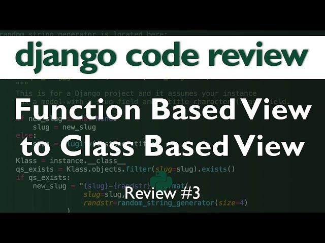 Django Code Review #3 // Function Based View to Class Based View