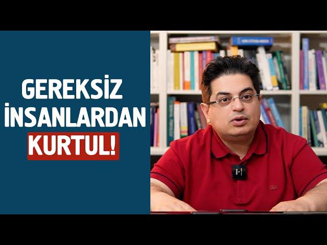 Gereksiz İnsanlardan Kurtul - Kendini Kullandırma