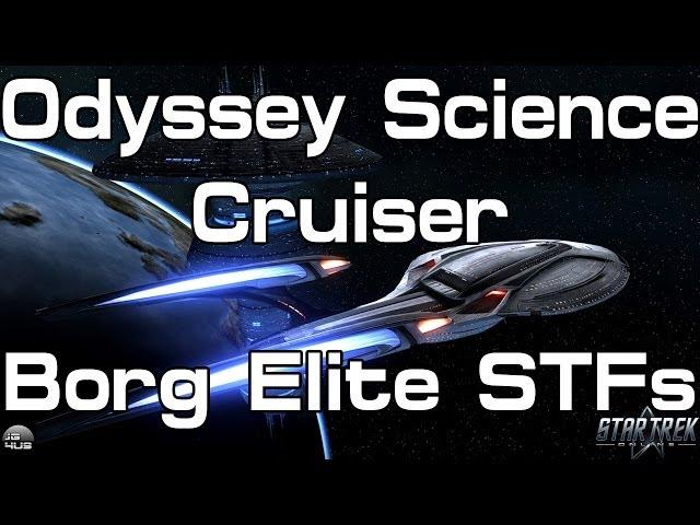 Star Trek Online - Odyssey Science Cruiser - Borg Elite STFs