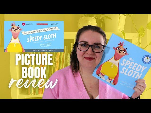 National Simultaneous Storytime 2023: The Speedy Sloth by Rebecca Young (Picture Book Review)