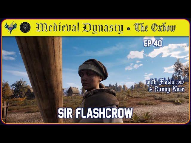 Medieval Dynasty - The Oxbow - Ep 40 - Sir Flashcrow