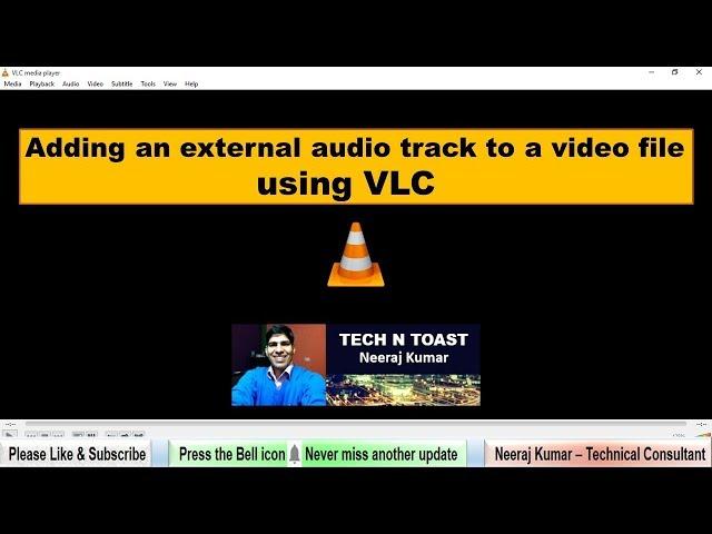 How to add audio track to video in VLC by Tech N Toast