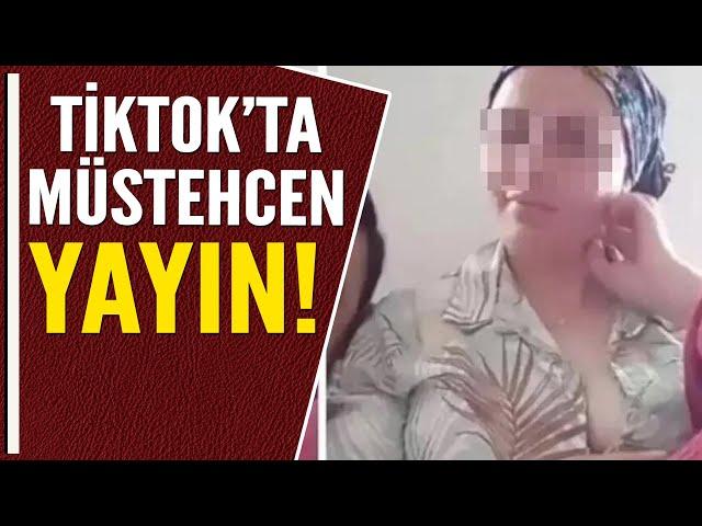 TİKTOK'TA MÜSTEHCEN YAYIN!