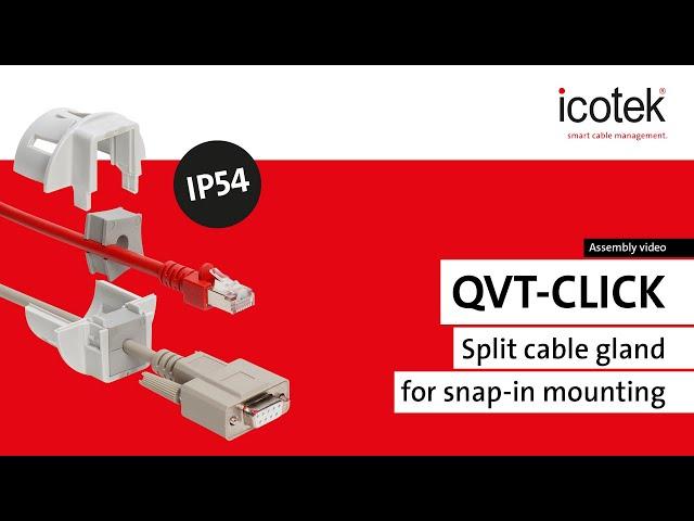 Split cable gland QVT-CLICK for snap-in mounting | Assembly | icotek