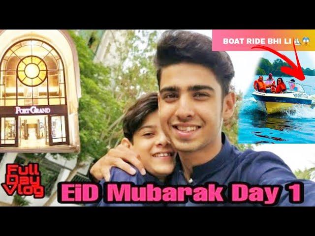 Eid Special Vlog ️ | Boat Ride Li Port Grand Mein  | Eid Ul Fitr Vlogs ️