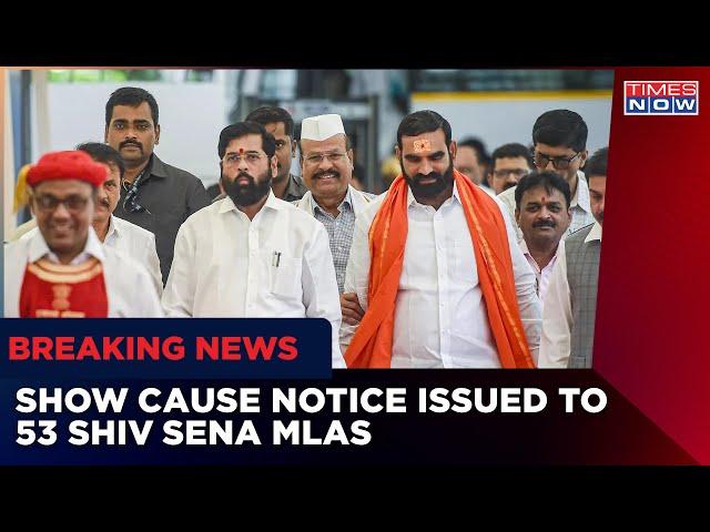 Maharashtra Legislature Secretary Issues Show-Cause Notices To 53 Shiv Sena MLAs | Breaking News