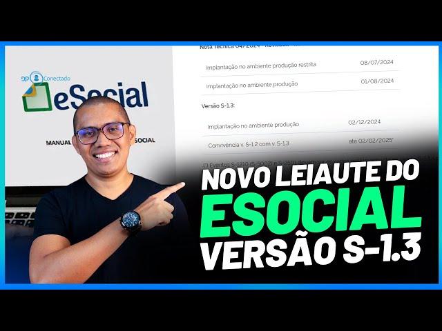 Publicado nova Versão S-1.3 dos Leiautes do eSocial e da Nota Técnica nº 04/2024 Revisada