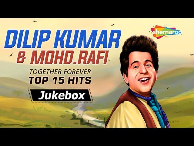 Best of Dilip Kumar | दिलीप कुमार के 15 हिट गाने | Evergreen Old Songs | Non - Stop Video Jukebox