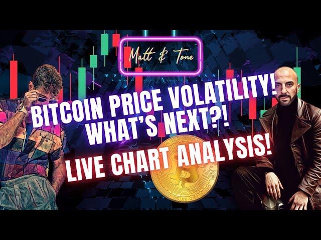 BITCOIN PRICE VOLATILITY!! - WHAT'S NEXT? - LIVE BITCOIN PRICE ANALYSIS!