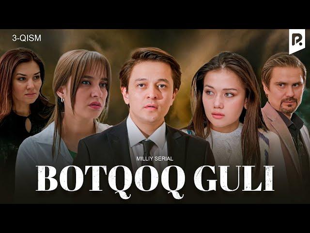 Botqoq guli 3-qism (milliy serial) | Боткок гули 3-кисм (миллий сериал)