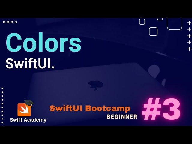 #3 | Colors in SwiftUI | Custom colors | UIColor | SwiftUI Bootcamp