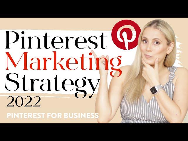 Pinterest Marketing Strategy 2022 REVEALED!  - How to use Pinterest for Business in 10 Steps!