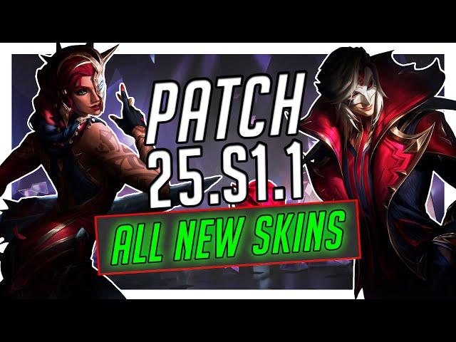 All NEW Skins Patch 25.S1.1 League of Legends