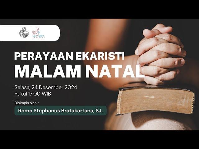 Perayaan Ekaristi Malam Natal | Selasa, 24 Desember2024 Pukul 17.00 WIB