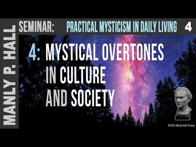MPH Seminar: Practical Mysticism 4