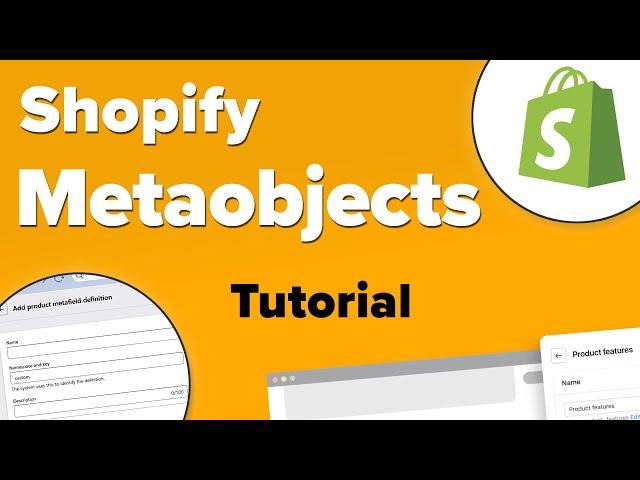 Creating and Using Shopify Metaobjects - Shopify Tutorial