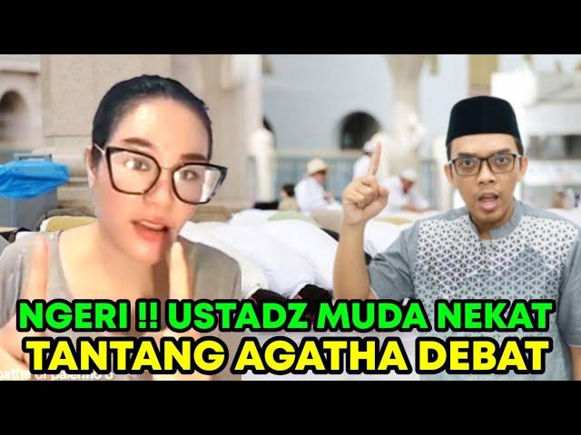 NGERI !! USTADZ MUDA NEKAT TANTANG AGATHA DEBAT