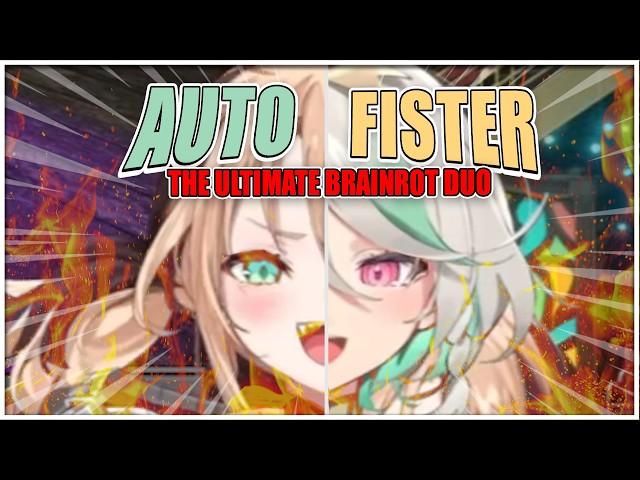 AUTOFISTER : The Ultimate Brainrot Duo【HoloEN】