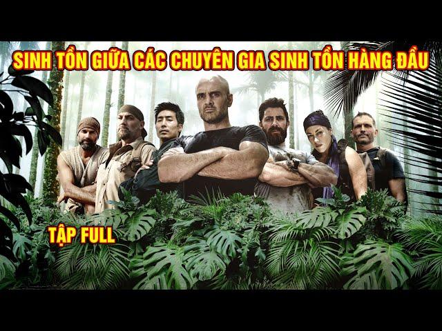 Cuộc Thi Sinh Tồn Gay Cấn Giữa Ed Stafford và Các Chuyên Gia Sinh Tồn Hàng Đầu - Tập Full