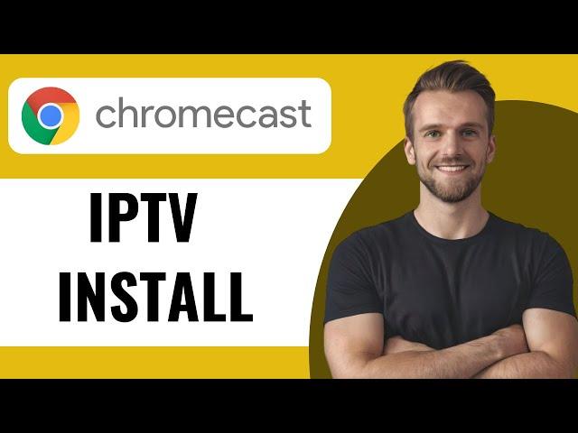 How To Install Iptv On Chromecast Google Tv - Full Guide (2024)