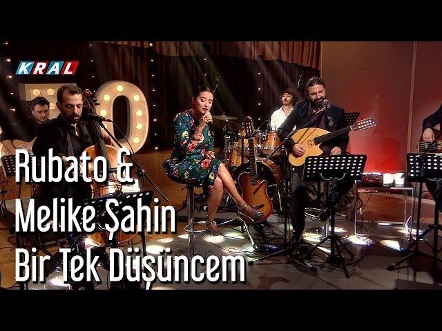 Rubato & Melike Şahin - Bir Tek Düşüncem