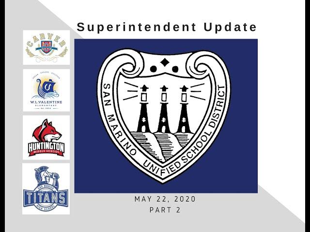 Part 2 - 5-22-2020 San Marino Unified Superintendent Update