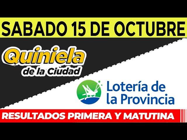 Quinielas Primera y matutina de La Ciudad y Buenos Aires, Sábado 15 de Octubre