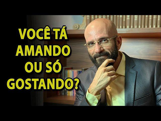 VOCÊ ESTÁ AMANDO OU SÓ GOSTANDO? | Marcos Lacerda, psicólogo