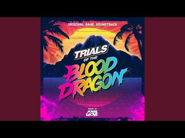 Trials of the Blood Dragon