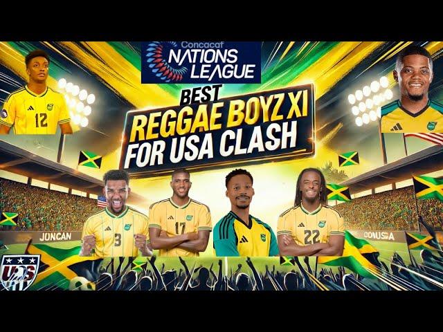 "Best Reggae Boyz XI: The Ultimate Lineup for USA Showdown!"