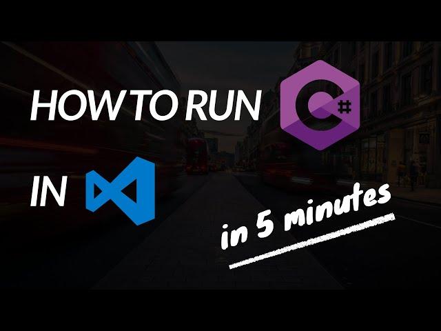 How to Run C# in VSCode (Compile, Debug, and Create a Project)