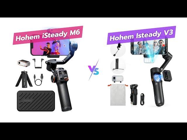 Compare hohem iSteady M6 vs V3 Gimbal 