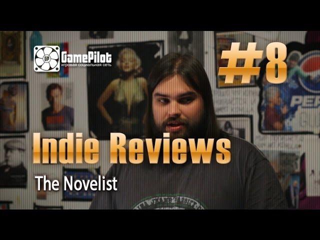 Zulin`s v-log: indie reviews - The Novelist. Выпуск 8.