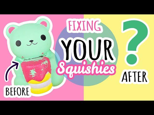 Squishy Makeovers: Fixing Your Squishies #26