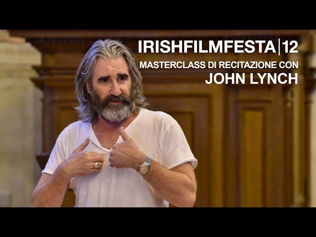 IRISH FILM FESTA 2019 | Masterclass di recitazione con John Lynch