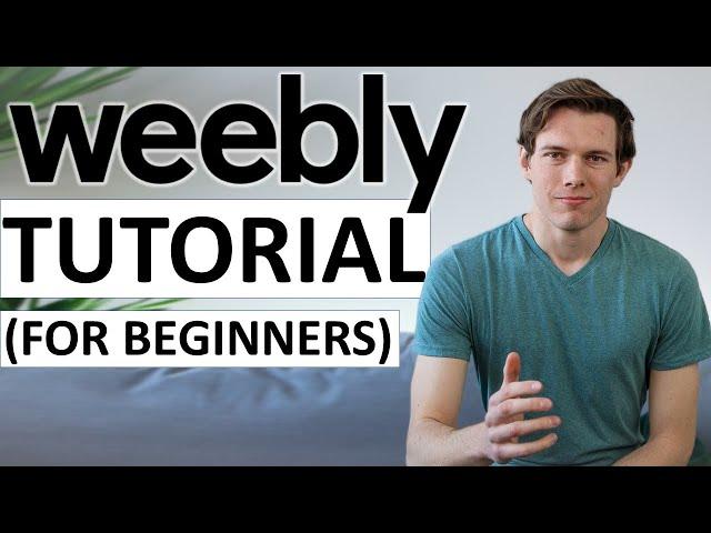 Weebly Tutorial for Beginners (2021 Full Tutorial) - Easy Professional Website