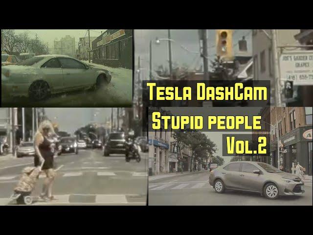 Tesla DashCam And Stupid People Vol.2