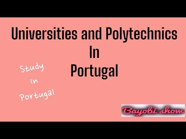 List of Universities / Polytechnics in Portugal/ Best Universities in Portugal