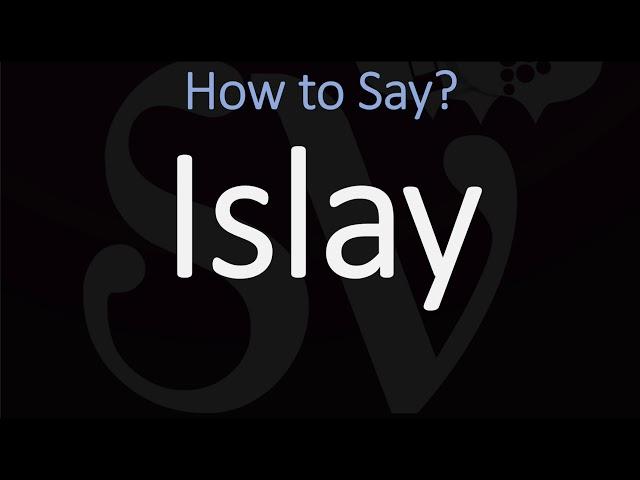 How to Pronounce Islay? (CORRECTLY) Single Malt Scotch Whisky Brands & Distilleries