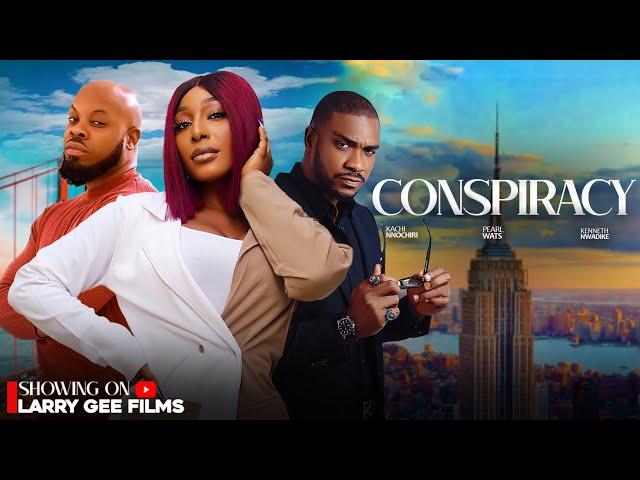 CONSPIRACY - PEARL WATS, KACHI NNOCHIRI, KENNETH NWADIKE 2024 LATEST NIGERIAN MOVIES