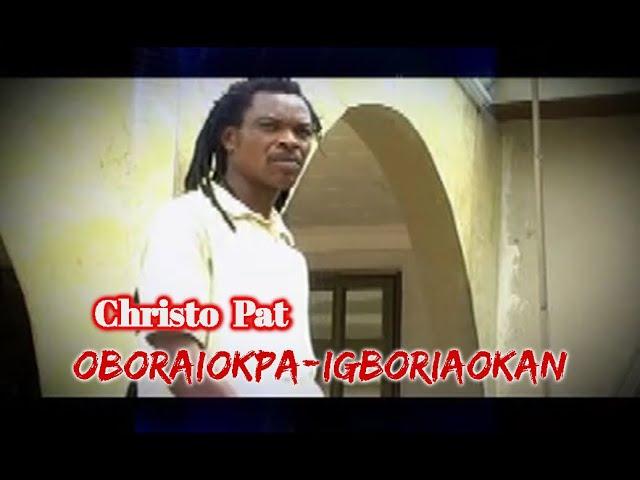 CHRISTO PAT - OBORIOKPA-IGBORIAOKAN / UWANUDADA