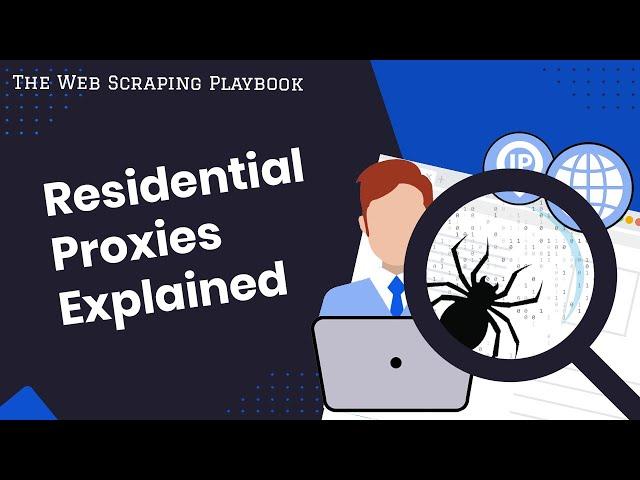 Residential Proxies Explained: How You Can Scrape Without Getting Blocked