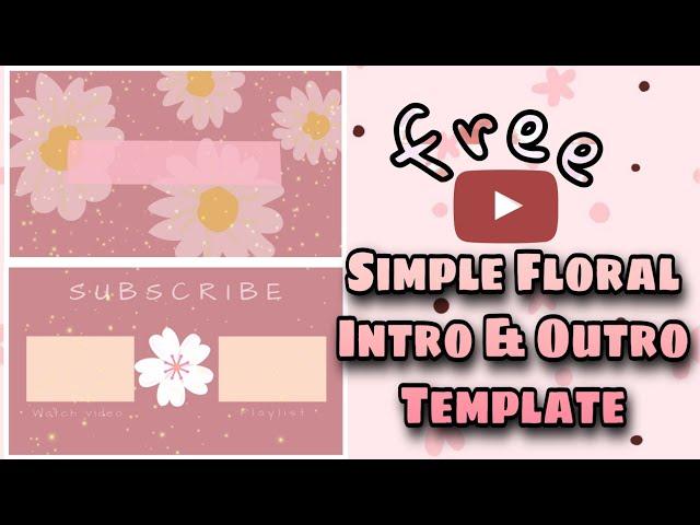 Simple Floral Intro & Outro Template | NO Text 5 | MissP Channel