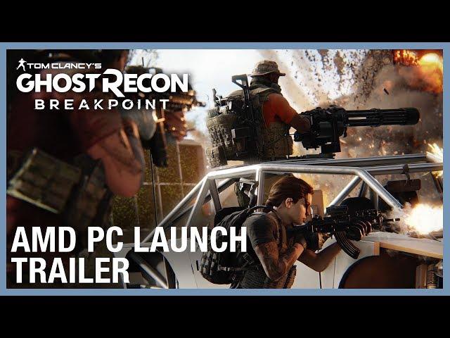 Tom Clancy's Ghost Recon Breakpoint: AMD PC Launch Trailer | Ubisoft [NA]