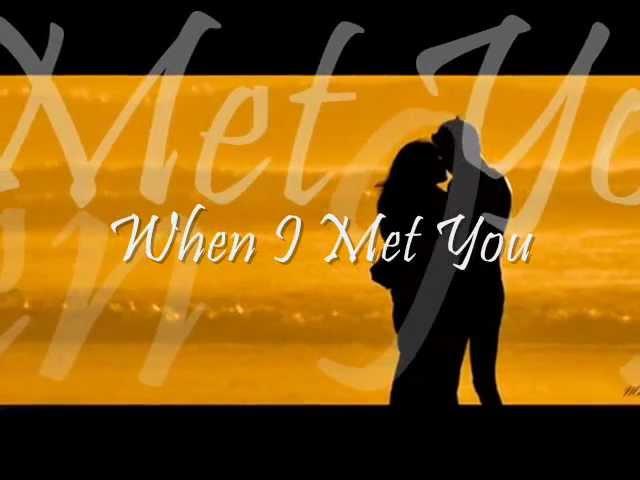 When I Met You - by Freestyle