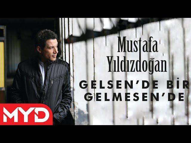 Mustafa YILDIZDOĞAN - Gelsen De Bir Gelmesen De