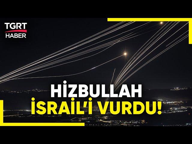 Hizbullah'tan İsrail Üssüne Füze Salvosu! Demir Kubbe'yi Deldi Geçti - TGRT Haber