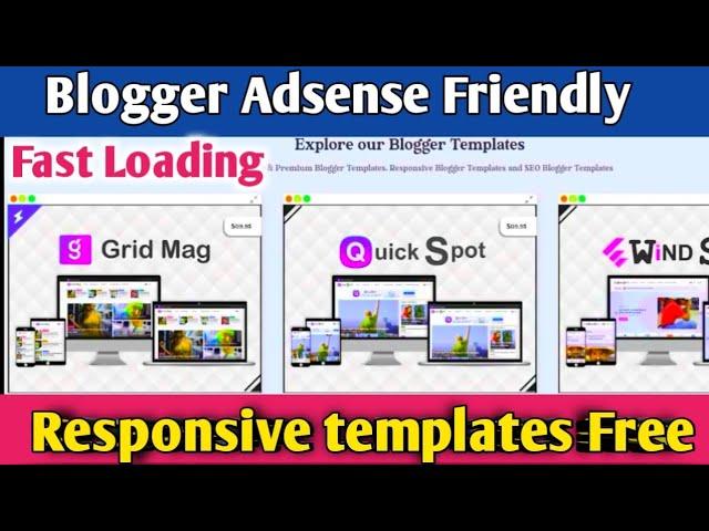 Blogger Adsense Friendly Templates, Adsense approval Blogger, Fast loading responsive templates