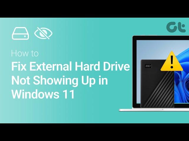 How to Fix External Hard Drive Not Showing Up in Windows 11