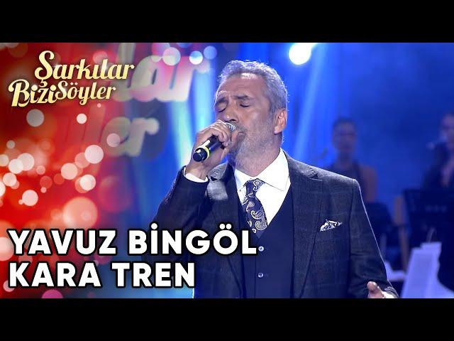 Kara Tren - Yavuz Bingöl | Şarkılar Bizi Söyler | Performans